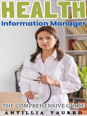 cover image of Health Information Manager--The Comprehensive Guide
